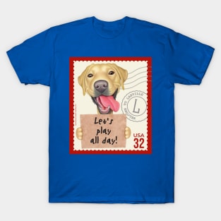 Cute yellow lab holding sign let's play all day! T-Shirt